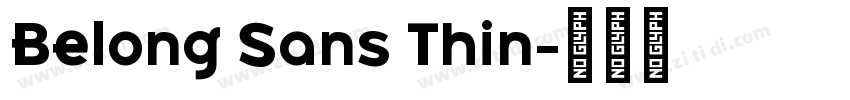 Belong Sans Thin字体转换 Belong Sans Thin字体转换